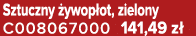 Sztuczny ywop ot, zielony C008067000 141,49 z 