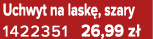 Uchwyt na lask , szary 1422351 26,99 z 