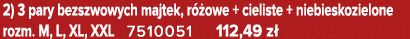 2) 3 pary bezszwowych majtek, r owe + cieliste + niebieskozielone rozm. M, L, XL, XXL 7510051 112,49 z 