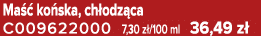 Ma  ko ska, ch odz ca C009622000 7,30 z /100 ml 36,49 z 