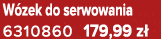 W zek do serwowania 6310860 179,99 z 