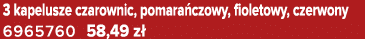 3 kapelusze czarownic, pomara czowy, fioletowy, czerwony 6965760 58,49 z 