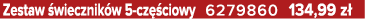 Zestaw wiecznik w 5 cz  ciowy 6279860 134,99 z 