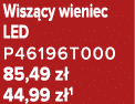 Wisz cy wieniec LED P46196T000 85,49 z 44,99 z 1