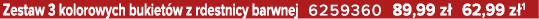 Zestaw 3 kolorowych bukiet w z rdestnicy barwnej 6259360 89,99 z 62,99 z 1