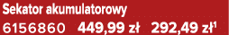 Sekator akumulatorowy 6156860 449,99 z 292,49 z 1