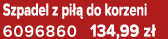 Szpadel z pi  do korzeni 6096860 134,99 z 