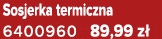 Sosjerka termiczna 6400960 89,99 z 