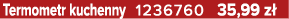 Termometr kuchenny 1236760 35,99 z 