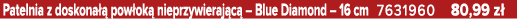 Patelnia z doskona  pow ok  nieprzywieraj c  – Blue Diamond – 16 cm 7631960 80,99 z 
