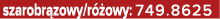 szarobr zowy/r owy: 749.8625