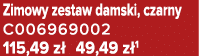 Zimowy zestaw damski, czarny C006969002 115,49 z 49,49 z 1