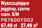 Wyszczuplaj ce jegginsy, czarne rozm. S/M P67600T002 67,49 z 37,49 z 1