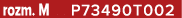 rozm. M P73490T002