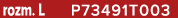 rozm. L P73491T003
