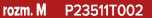 rozm. M P23511T002