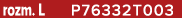 rozm. L P76332T003