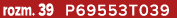 rozm. 39 P69553T039