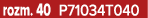 rozm. 40 P71034T040