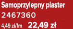 Samoprzylepny plaster 2467360 4,49 z /1m 22,49 z 