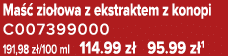 Ma  zio owa z ekstraktem z konopi C007399000 191,98 z /100 ml 114.99 z  95.99 z 1