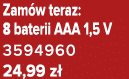 Zam w teraz: 8 baterii AAA 1,5 V 3594960 24,99 z 
