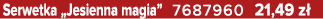 Serwetka „Jesienna magia” 7687960 21,49 z 