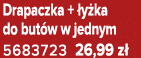 Drapaczka + y ka do but w w jednym 5683723 26,99 z 