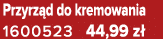 Przyrz d do kremowania 1600523 44,99 z 