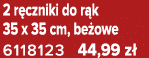 2 r czniki do r k 35 x 35 cm, be owe 6118123 44,99 z 