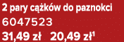 2 pary c k w do paznokci 6047523 31,49 z  20,49 z 1