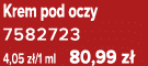 Krem pod oczy 7582723 4,05 z /1 ml 80,99 z 