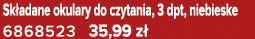 Sk adane okulary do czytania, 3 dpt, niebieske 6868523 35,99 z 