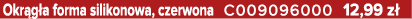 Okr g a forma silikonowa, czerwona C009096000 12,99 z 