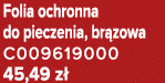 Folia ochronna do pieczenia, br zowa C009619000 45,49 z 
