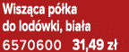 Wisz ca p ka do lod wki, bia a 6570600 31,49 z 
