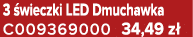 3 wieczki LED Dmuchawka C009369000 34,49 z 