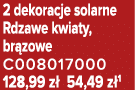 2 dekoracje solarne Rdzawe kwiaty, br zowe C008017000 128,99 z 54,49 z 1