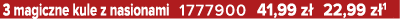 3 magiczne kule z nasionami 1777900 41,99 z 22,99 z 1