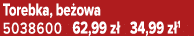 Torebka, be owa 5038600 62,99 z 34,99 z 1