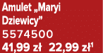 Amulet „Maryi Dziewicy” 5574500 41,99 z 22,99 z 1