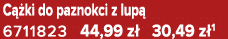 C ki do paznokci z lup  6711823 44,99 z  30,49 z 1